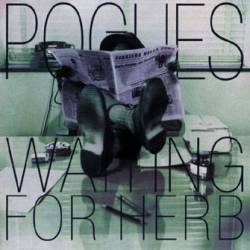 The Pogues : Waiting for Herb
